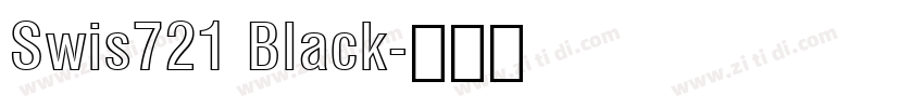 Swis721 Black字体转换 Swis721 Black字体转换